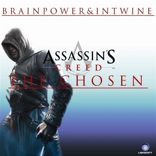 The Chosen (Assassin's Creed) Intwine feat. Brainpower