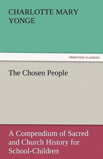 The Chosen People Yonge Charlotte Mary