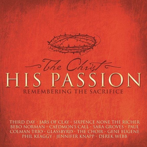The Christ - His Passion Various Artists
