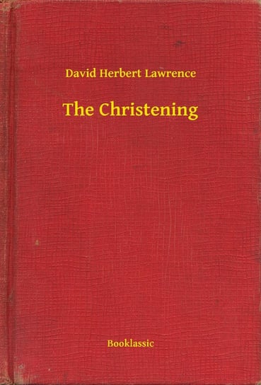 The Christening - ebook epub Lawrence David Herbert