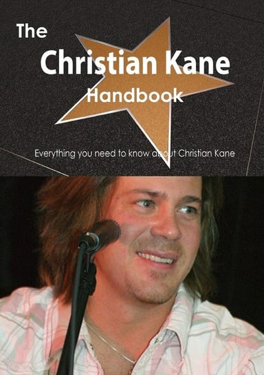 The Christian Kane Handbook - Everything You Need to Know about Christian Kane Smith Emily