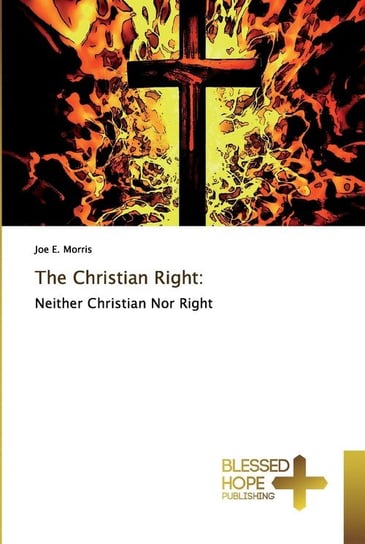 The Christian Right Joe E. Morris