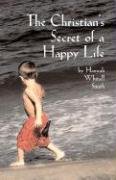 The Christian's Secret of a Happy Life Smith Hannah Whitall