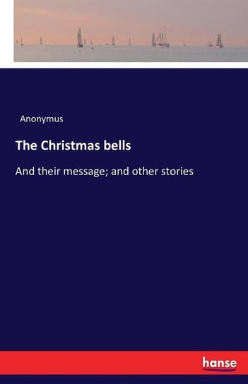 The Christmas bells Anonymus
