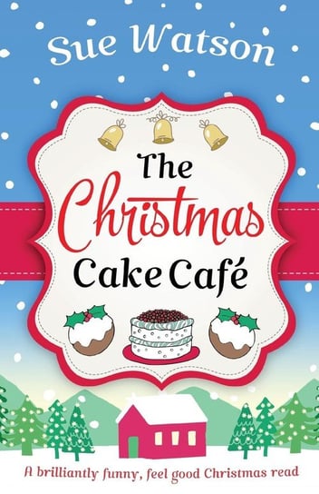 The Christmas Cake Cafe Watson Sue
