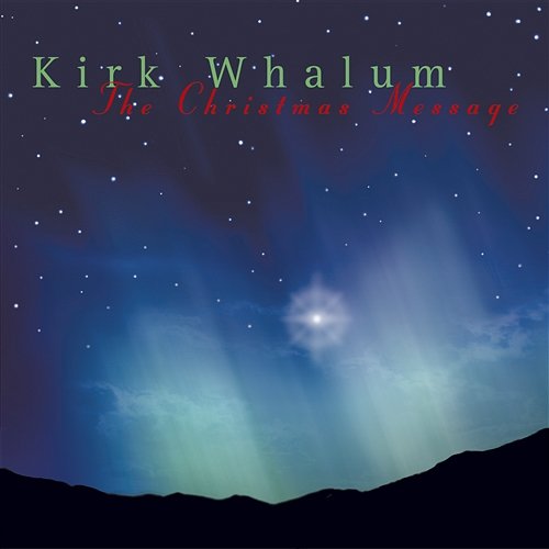 The Christmas Message Kirk Whalum