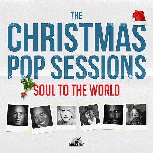 The Christmas Pop Sessions Soul To The World