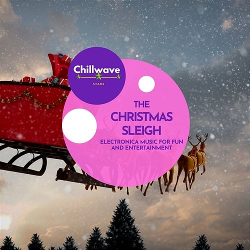 The Christmas Sleigh - Electronica Music for Fun and Entertainment Various Artists
