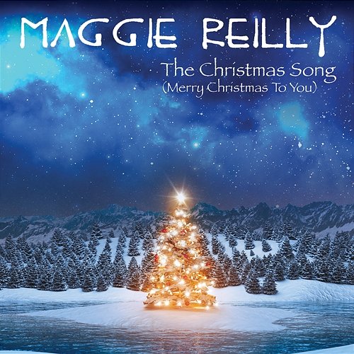 The Christmas Song (Merry Christmas to You) Maggie Reilly
