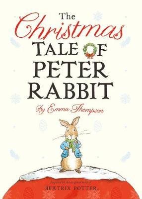 The Christmas Tale of Peter Rabbit Thompson Emma