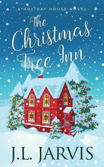 The Christmas Tree Inn J.L. Jarvis