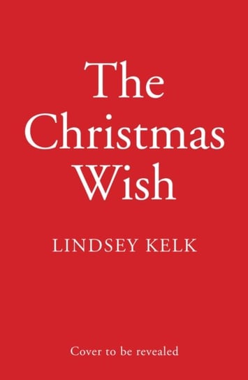 The Christmas Wish Kelk Lindsey