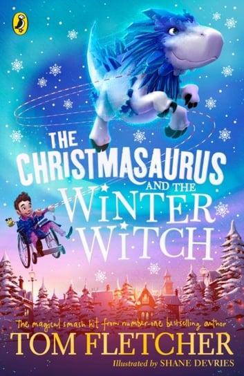 The Christmasaurus and the Winter Witch Fletcher Tom