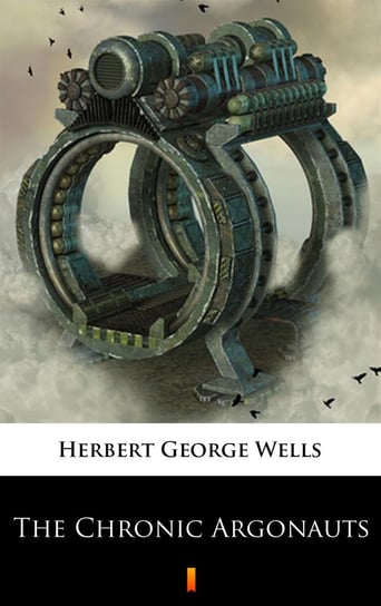 The Chronic Argonauts Wells Herbert George