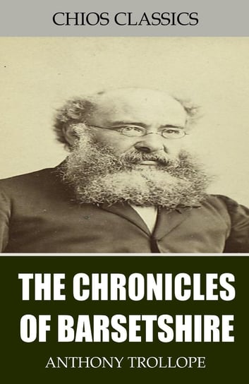 The Chronicles of Barsetshire Trollope Anthony