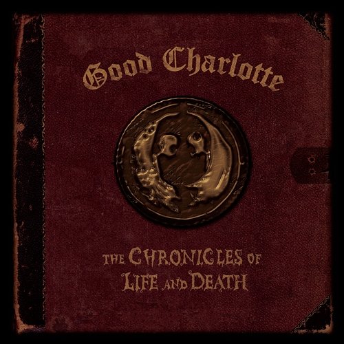 The Chronicles of Life and Death ("DEATH" Version) Good Charlotte