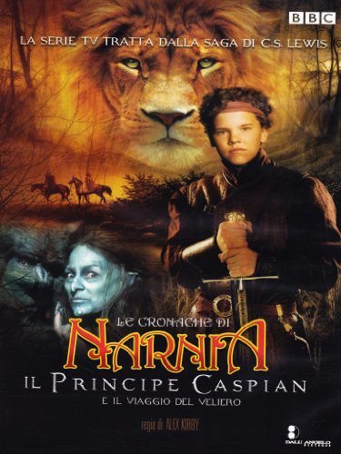 The Chronicles of Narnia: Prince Caspian and The Voyage of the Dawn Treader Kirby Alex