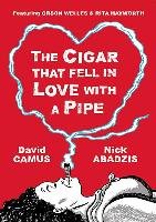 The Cigar who Fell in Love with a Pipe Camus David