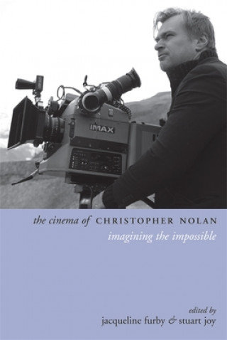 The Cinema of Christopher Nolan Furby Jacqueline, Joy Stuart