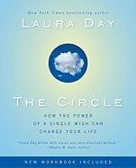 The Circle: How the Power of a Single Wish Can Change Your Life Day Laura
