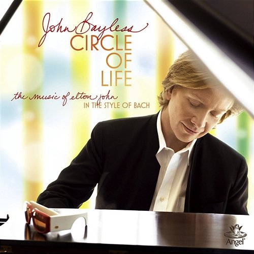 The Circle Of Life / Bach Improvisations On Themes By Elton John John Bayless