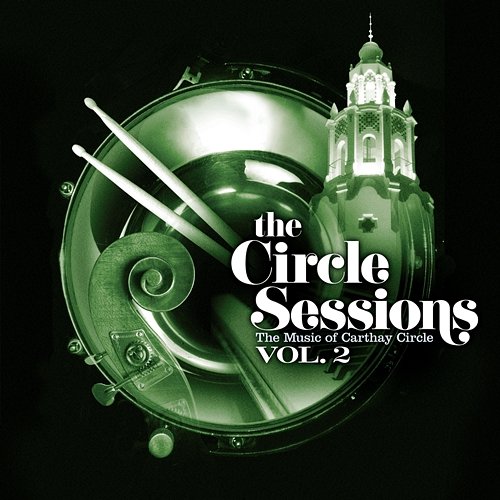 The Circle Sessions: The Music of Carthay Circle - Vol. 2 The Circle Session Players