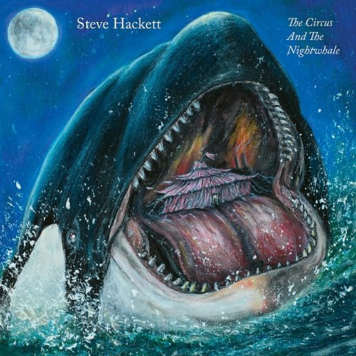 The Circus and the Nightwhale Steve Hackett