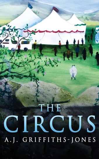 The Circus Griffiths-Jones A.J.