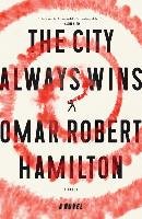 The City Always Wins Hamilton Omar Robert