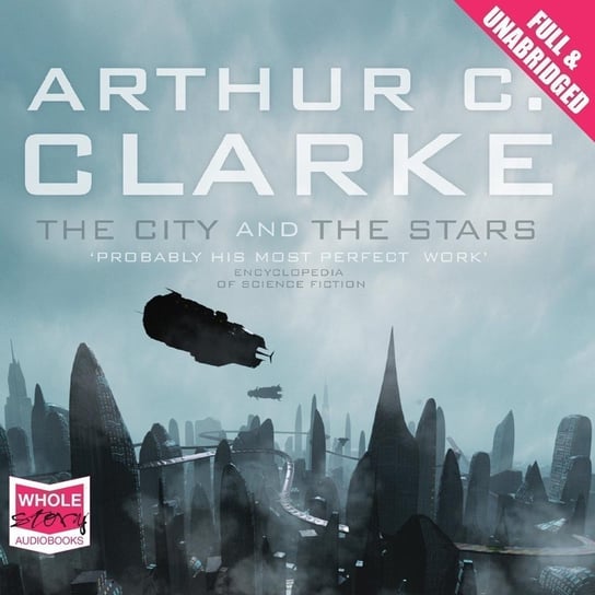 The City and the Stars - audiobook Clarke Arthur C.