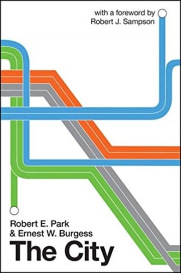 The City Robert E. Park, Ernest W. Burgess