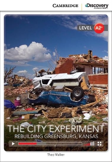 The City Experiment. Rebuilding Greensburg, Kansas Walker Theo