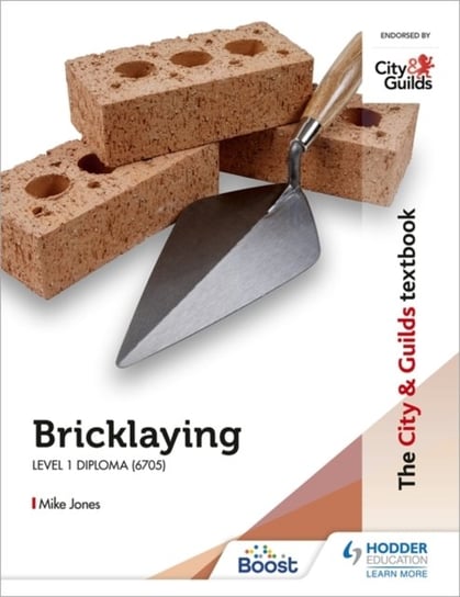 The City & Guilds Textbook. Bricklaying for the Level 1 Diploma (6705) Mike Jones