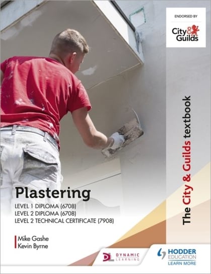 The City & Guilds Textbook: Plastering for Levels 1 and 2 Michael Gashe, Kevin Byrne