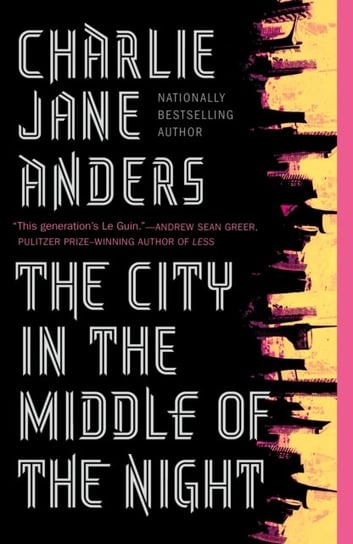 The City in the Middle of the Night Anders Charlie Jane