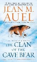 The Clan of the Cave Bear: Earth's Children, Book One Auel Jean M.