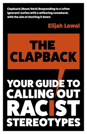The Clapback: Your Guide to Calling out Racist Stereotypes Elijah Lawal