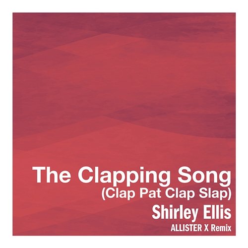 The Clapping Song (Clap Pat Clap Slap) Shirley Ellis