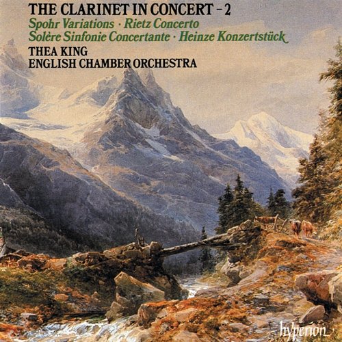 The Clarinet in Concert, Vol. 2: Spohr, Rietz, Solère & Heinze Thea King, English Chamber Orchestra