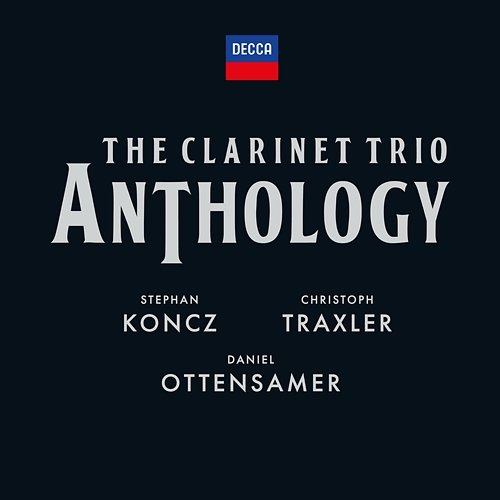 The Clarinet Trio Anthology Daniel Ottensamer, Stephan Koncz, Christoph Traxler