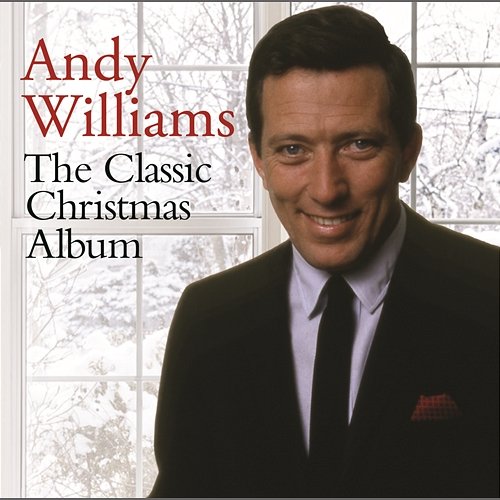The Classic Christmas Album Andy Williams