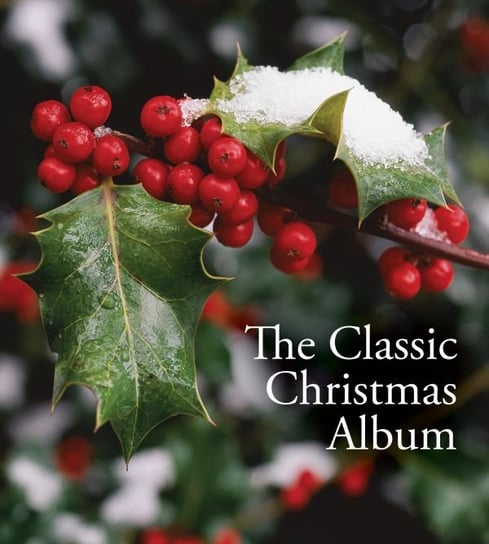 The Classic Christmas Album Various Artists