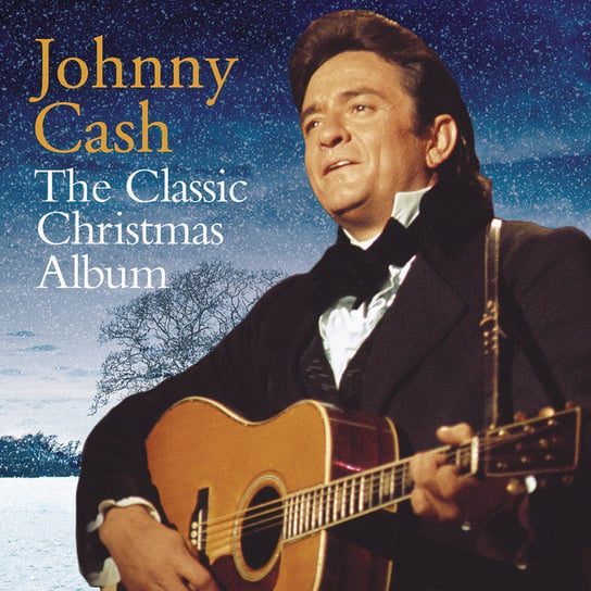The Classic Christmas Album: Johnny Cash Cash Johnny
