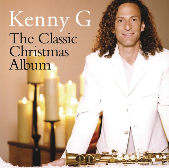 The Classic Christmas Album: Kenny G Kenny G