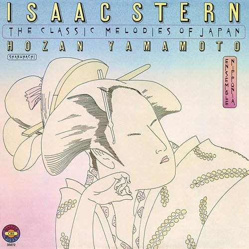 The Classic Melodies of Japan Isaac Stern