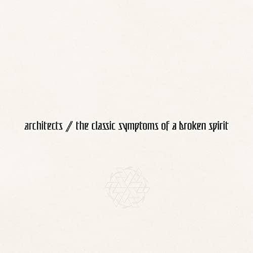 the classic symptoms of a broken spirit Architects