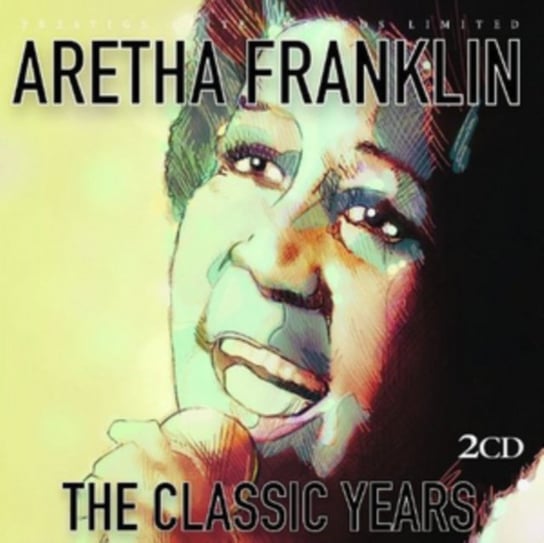 The Classic Years: Aretha Franklin Franklin Aretha