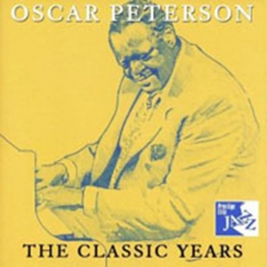 The Classic Years: Oscar Peterson Peterson Oscar