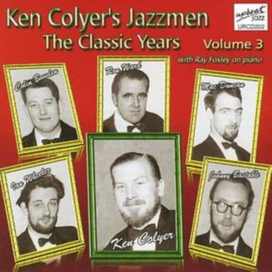 The Classic Years. Volume 3 Ken Colyer's Jazzmen