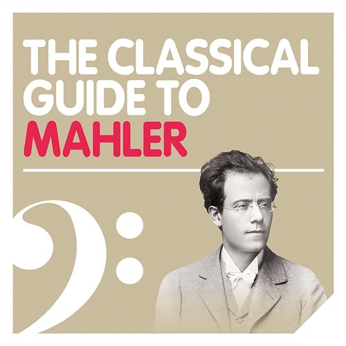 The Classical Guide to Mahler 2012 Various Artists
